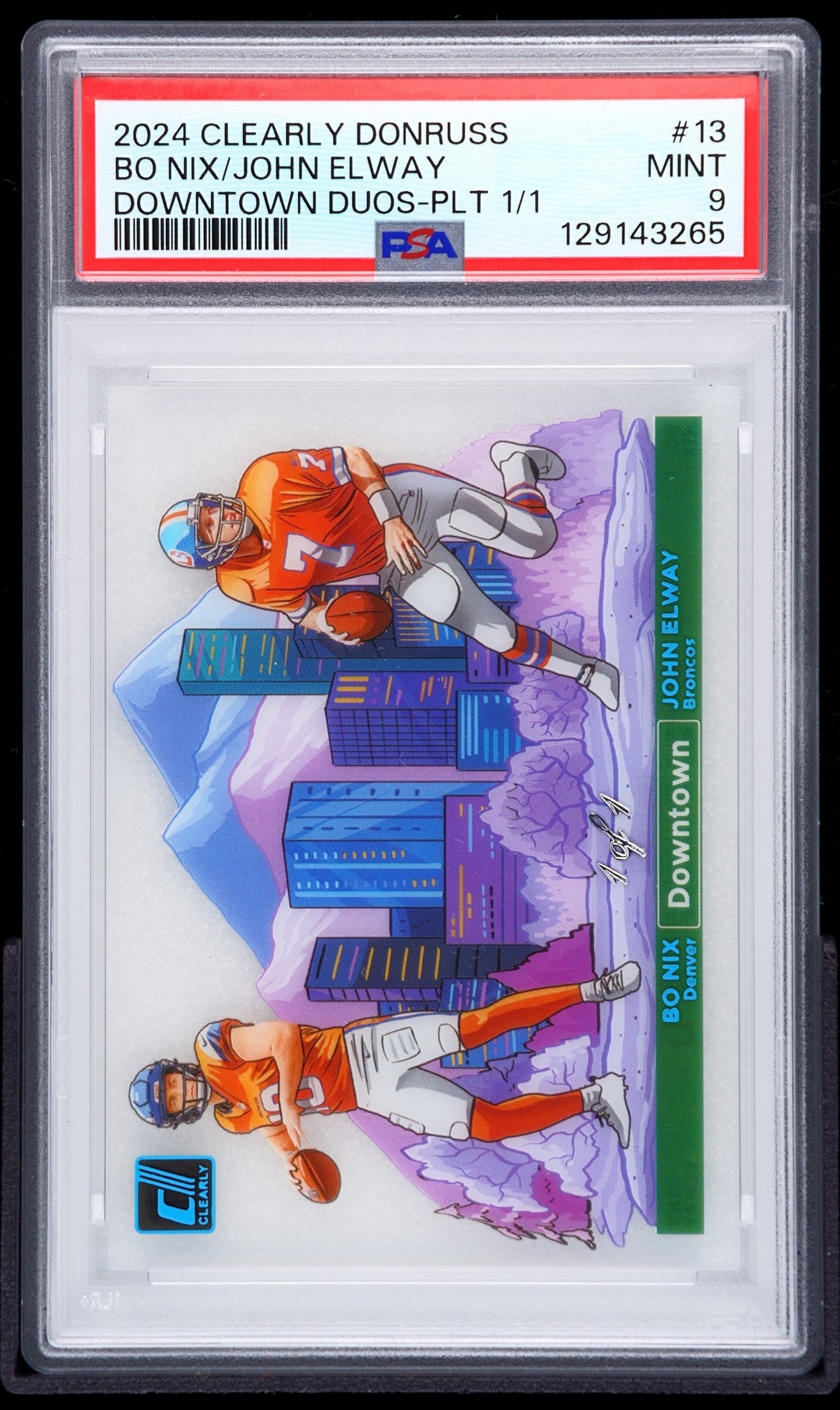 front card 2024 PANINI CLEARLY DONRUSS DOWNTOWN DUOS BO NIX/JOHN ELWAY DOWNTOWN DUOS-PLT 1/1 PSA MINT 9