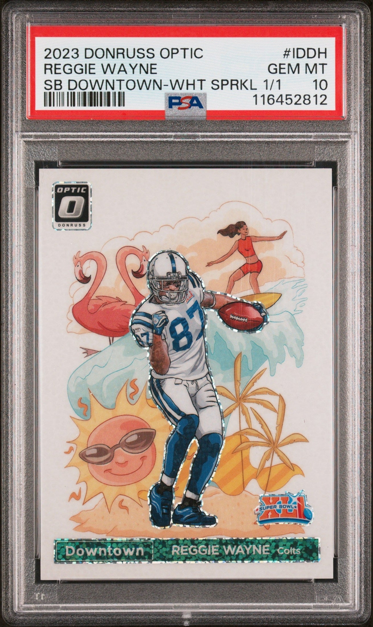 front card 2023 PANINI DONRUSS OPTIC SUPER BOWL DOWNTOWN REGGIE WAYNE SB DOWNTOWN-WHT SPRKL 1/1 PSA GEM MT 10 
