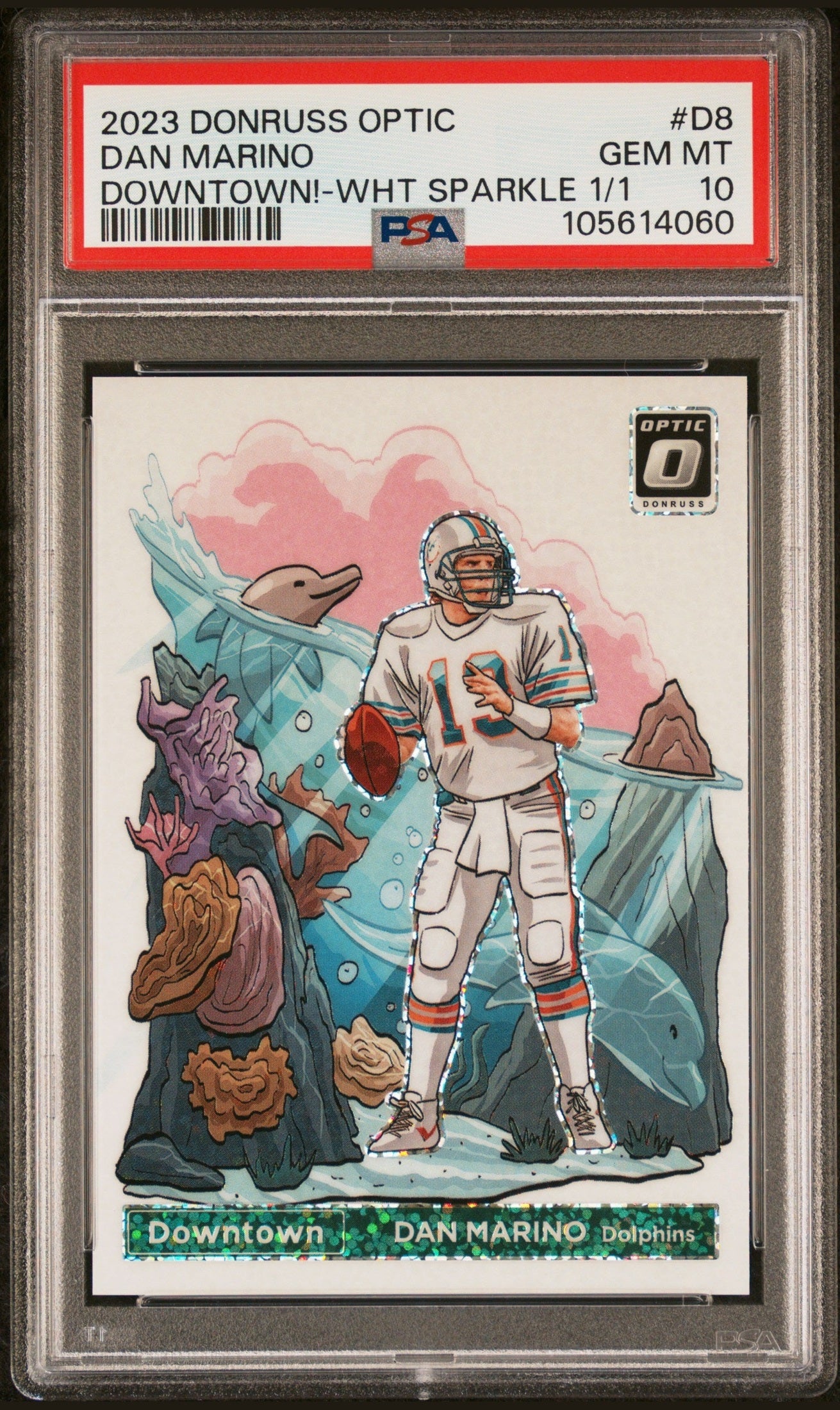 front card 2023 PANINI DONRUSS OPTIC DOWNTOWN! DAN MARINO DOWNTOWN!-WHT SPARKLE 1/1 PSA GEM MT 10 
